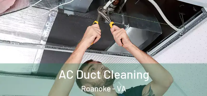  AC Duct Cleaning Roanoke - VA